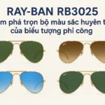 Tất tần tật về Ray-Ban RB3025: Các phiên bản màu khiến giới mộ điệu mê mẩn